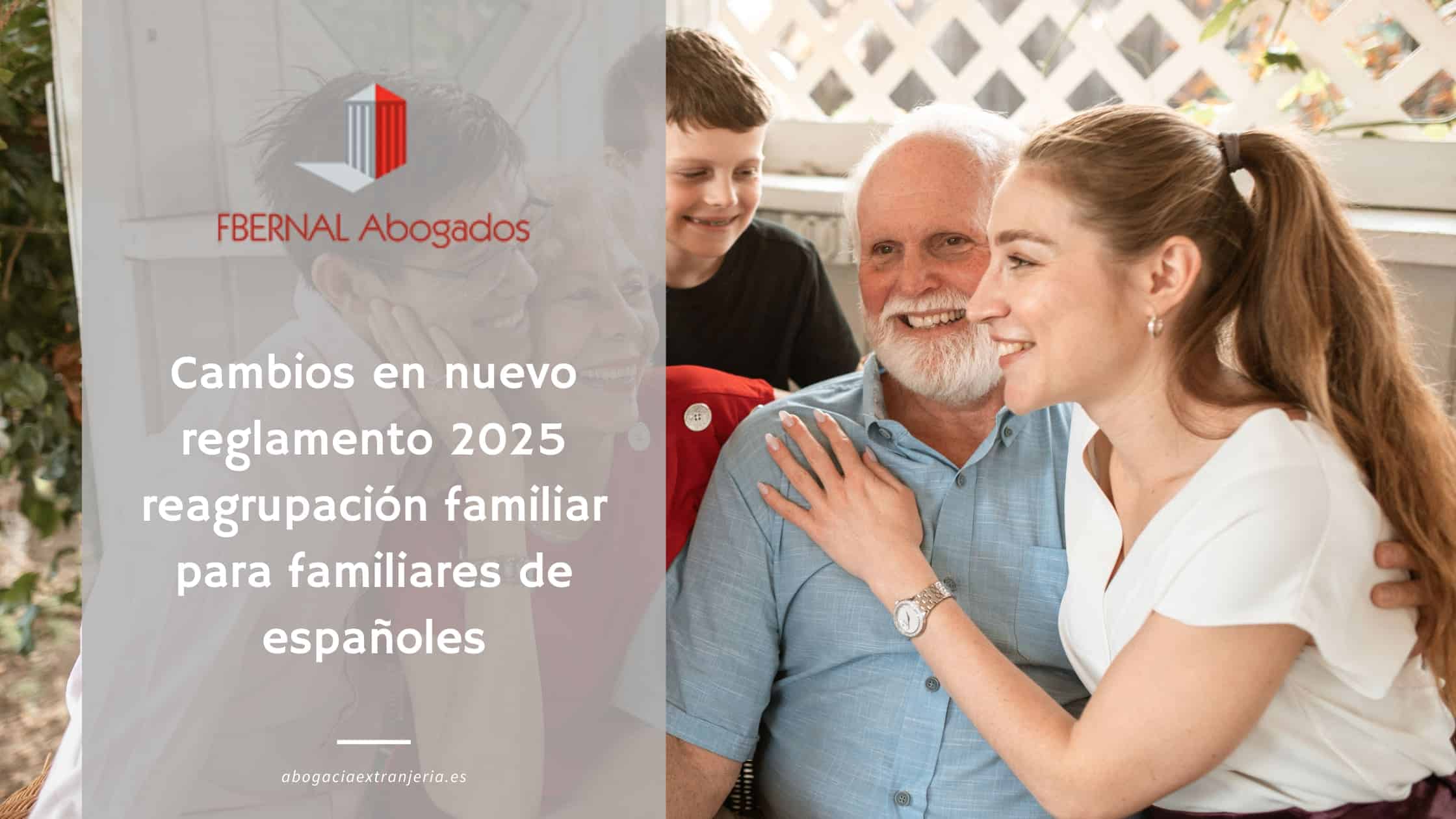 Cambios-en-nuevo reglamento-2025-reagrupacion-familiar